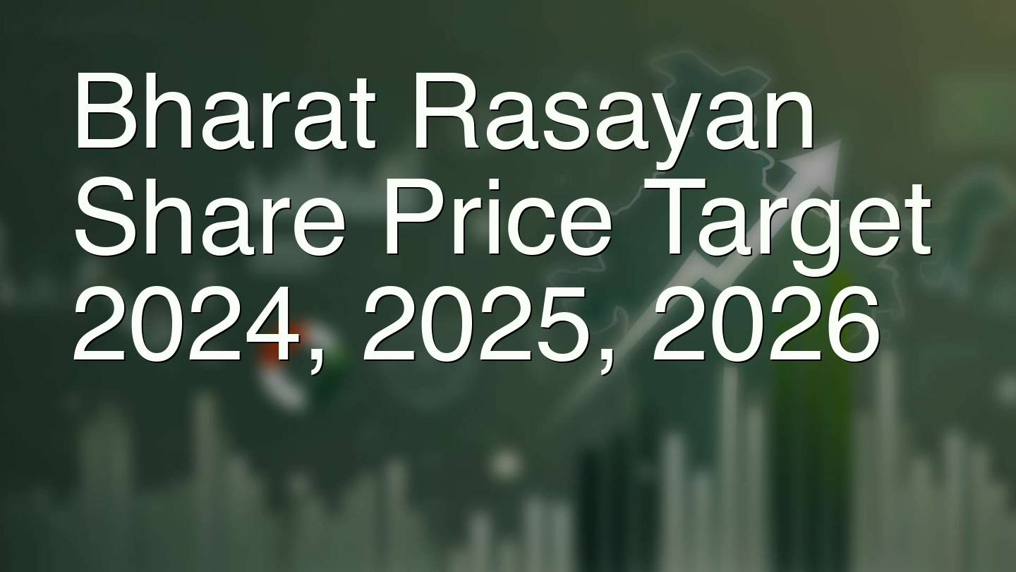 Bharat Rasayan Share Price Target 2024, 2025, 2026